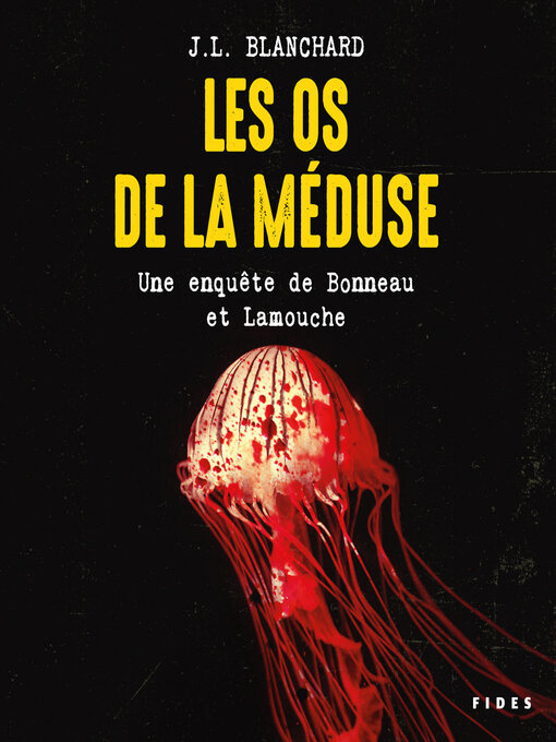 Title details for Les os de la méduse by J.L Blanchard - Wait list